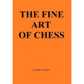 The Fine Art of Chess