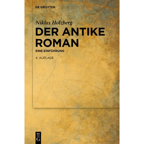 Der Antike Roman: Eine Einführung