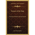 Treasure of the Magi: A Study of Modern Zoroastrianism