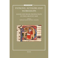 Patrons, Authors and Workshops: Books and Book Production in Paris Around 1400