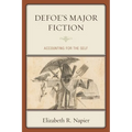 Defoe's Major Fiction: Accounting for the Self