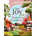Lonely Planet the Joy of Exploring Gardens