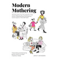 Modern Mothering: What Daughters Say They Need from Their Mothers Regarding Sexual Development and Its Impact on Their Self Worth