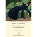 Bodies of Disorder: Gender and Degeneration in Baroja and Blasco Ibáñez