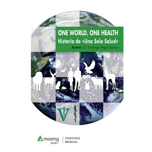 One World, One Health: Historia de una Sola Salud - Paperback