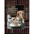 The Comfort of Books and Tea: A Gentle Guide to Reading and Teatime