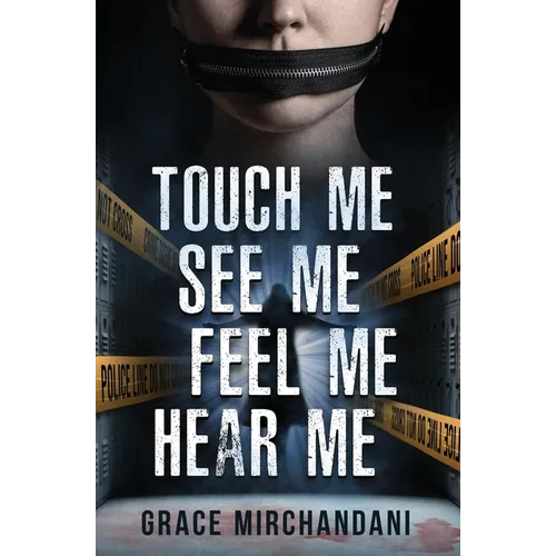 Touch Me, See Me, Feel Me, Hear Me
