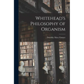 Whitehead's Philosophy of Organism