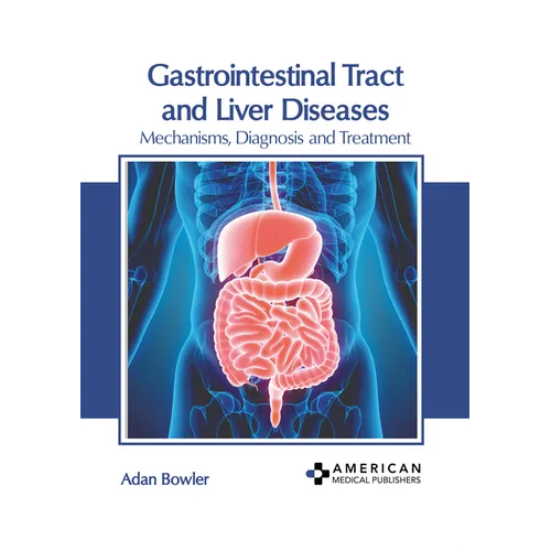 Gastrointestinal Tract and Liver Diseases: Mechanisms, Diagnosis and Treatment