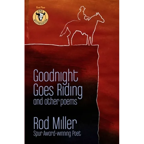 Goodnight Goes Riding: and other poems