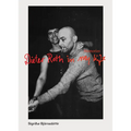 Dieter Roth in My Life: Memories