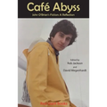 Cafe Abyss: John O'Brien's Fiction: A Reflection
