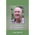 I Am the Emperor