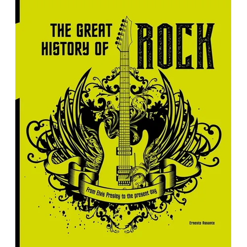 The Great History of Rock: From Elvis Presley to the Present Day