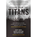 Lessons from the Titans: What Companies in the New Economy Can Learn from the Great Industrial Giants to Drive Sustainable Success
