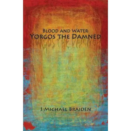 Blood and Water: Yorgos The Damned Part One