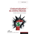 L'industrialisation du cinéma libanais: Stratégies étatiques et technologiques