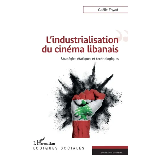 L'industrialisation du cinéma libanais: Stratégies étatiques et technologiques