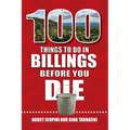 100 Things to Do in Billings Before You Die
