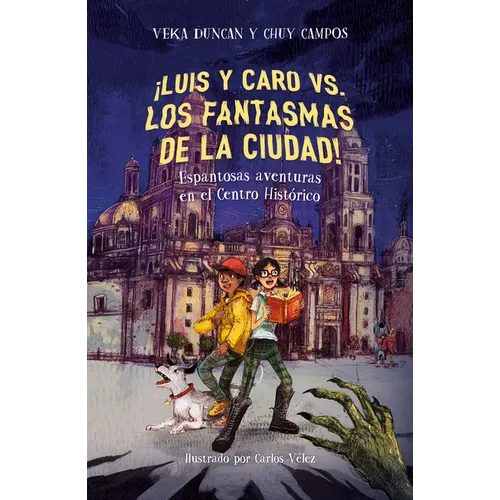 ¡Luis Y Caro vs. Los Fantasmas de la Ciudad! / Luis and Caro vs. the Mexico City Ghosts!