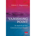Vanishing Point: In Search of Our Constitutional Future