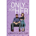 Only For Her: An age gap, secret dating, hockey coach romance. (Illustration Deluxe): An age gap, secret dating, hockey coach romance.