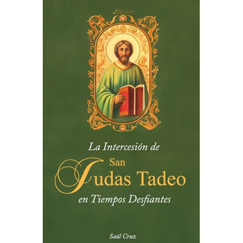 La Intercesión de San Judas Tadeo en Tiempos Desafiantes