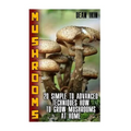 Mushrooms: 20 Simple to Advanced Techniques How To Grow Mushrooms At Home