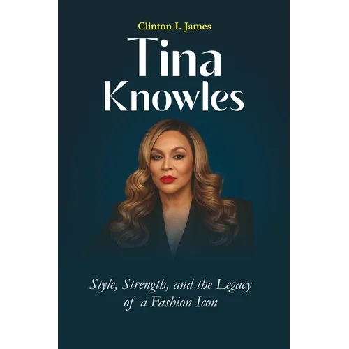 Tina Knowles Style, Strength, and the Legacy of a Fashion Icon