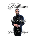 The Brilliance of Branding, Unlocking the Power of Brand Brilliance: Strategies for Business and Personal Success