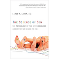 The Science of Sin: The Psychology of the Seven Deadlies (and Why They Are So Good For You)