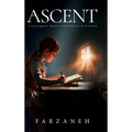 Ascent: A Courageous Quest from Silence to Freedom