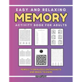 Easy and Relaxing Memory Activity Book for Adults: Perfect for Puzzle Enthusiasts and Brain Teasers