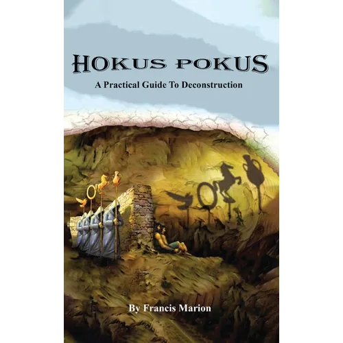Hokus Pokus: A Practical Guide to Deconstruction