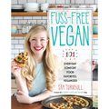 Fuss-Free Vegan: 101 Everyday Comfort Food Favorites, Veganized: A Cookbook