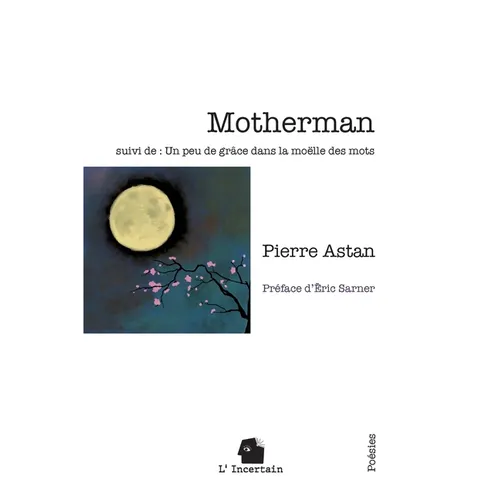 Motherman: Un peu de grâce dans la moëlle des mots