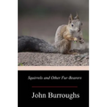 Squirrels and Other Fur-Bearers