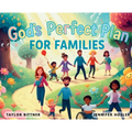 God's Perfect Plan For Families