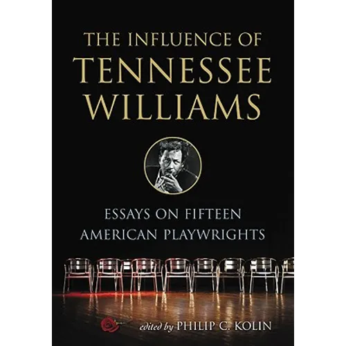 The Influence of Tennessee Williams: Essays on Fifteen American Playwrights