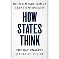 How States Think: The Rationality of Foreign Policy