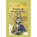 Relatos de Un Peregrino Ruso: adaptado por Julio Acosta