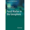 Fossil Matter in the Geosphere