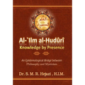al-`Ilm al-Huduri: Knowledge by Presence