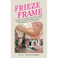 Frieze Frame: How Poets, Painters, and Their Friends Framed the Debate Around Elgin and the Marbles of the Parthenon