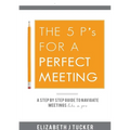 The 5 P's For a Perfect Meeting