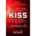 The Fans Have Their Say KISS: We Wanted the Best and We Got the Best - of the '80s