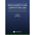 Media Markets and Competition Law: Multinational Perspectives
