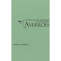 Averroes: On the Harmony of Religion and Philosophy
