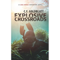 Explosive Crossroads: A Luke Dodge Adventure Novel (Volume 2)