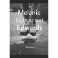 The Paper Boat: Selected Poems Of Melanie Edwards